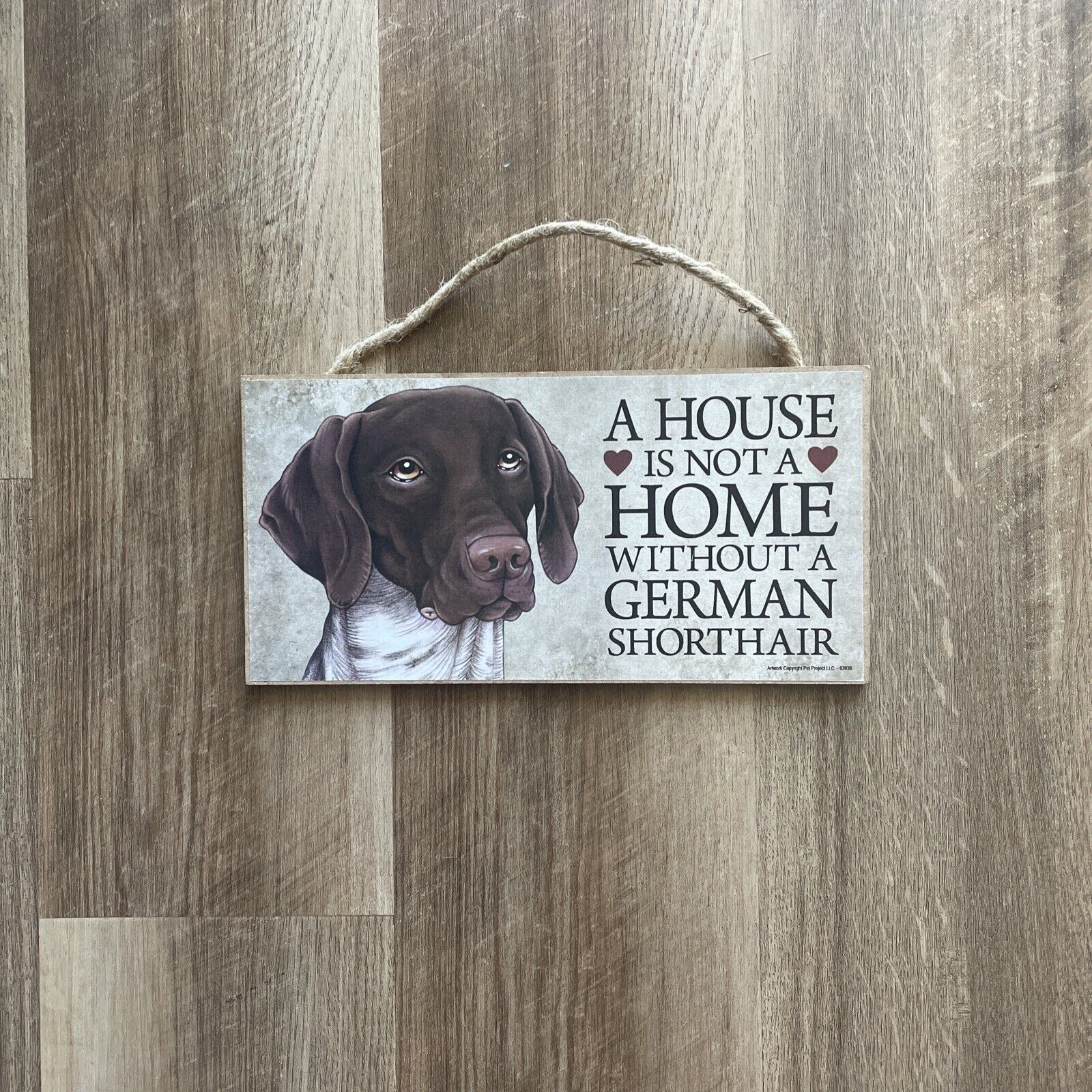 German Shorthair Indoor Sign "a House Is Not A Home Without A German Shorthair"